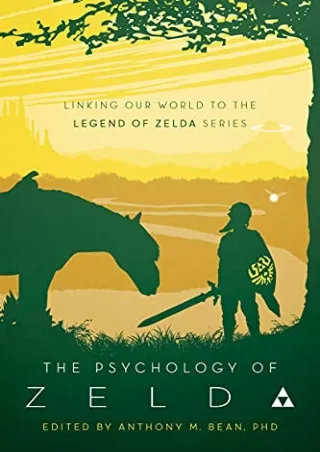 [PDF] DOWNLOAD The Psychology of Zelda: Linking Our World to the Legend of Zelda Series