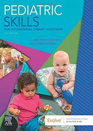 get [PDF] Download Pediatric Skills for Occupational Therapy Assistants