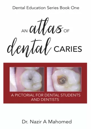 Read ebook [PDF] An Atlas of Dental Caries: A Pictorial For Dental Students and Dentists