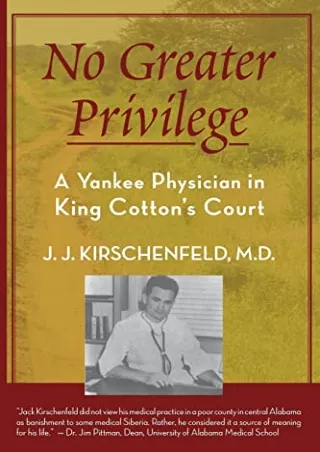 [PDF READ ONLINE] No Greater Privilege: A Yankee Physician in King Cotton's Court