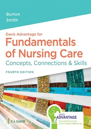 Download Book [PDF] Davis Advantage for Fundamentals of Nursing Care Concepts, Connections & Skills