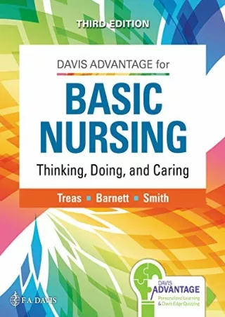 [PDF READ ONLINE] Davis Advantage for Basic Nursing: Thinking, Doing, and Caring: Thinking,