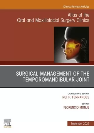 get [PDF] Download Temporomandibular Joint Surgery, An Issue of Atlas of the Oral & Maxillofacial