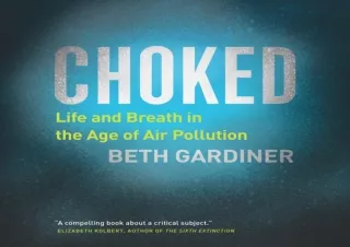 FREE READ [PDF] Choked: Life and Breath in the Age of Air Pollution