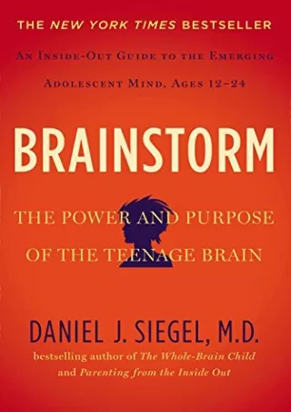 Read ebook [PDF] Brainstorm: The Power and Purpose of the Teenage Brain