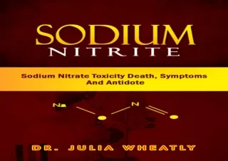 DOWNLOAD BOOK [PDF] Sodium Nitrite: Sodium Nitrate Toxicity Death, Symptoms And Antidote (Sodium Nitrite: Properties and