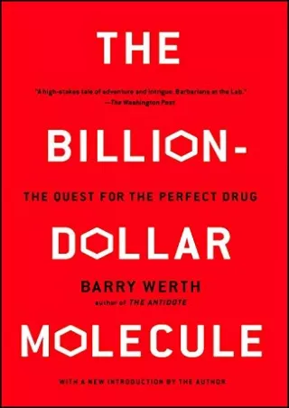 [PDF READ ONLINE] The Billion Dollar Molecule: One Company's Quest for the Perfect Drug