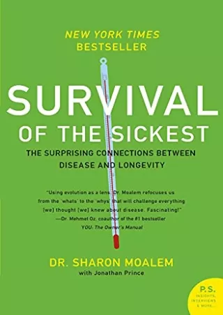 [READ DOWNLOAD] Survival of the Sickest: The Surprising Connections Between Disease and