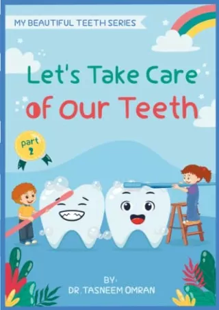 PDF/READ Let's Take Care Of Our Teeth: Interactive Book (My Beautiful Teeth)