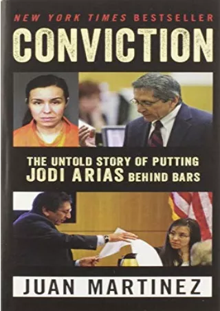 [READ DOWNLOAD] Conviction: The Untold Story of Putting Jodi Arias Behind Bars