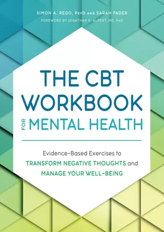 $PDF$/READ/DOWNLOAD The CBT Workbook for Mental Health: Evidence-Based Exercises to Transform