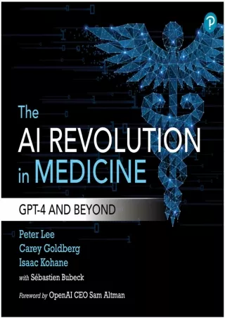 [PDF READ ONLINE] The AI Revolution in Medicine: GPT-4 and Beyond