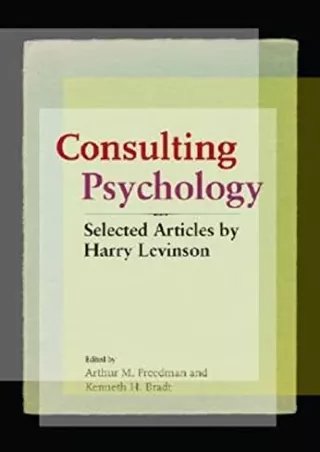 [PDF READ ONLINE] Consulting Psychology: Selected Articles