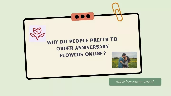 why do people prefer to order anniversary flowers