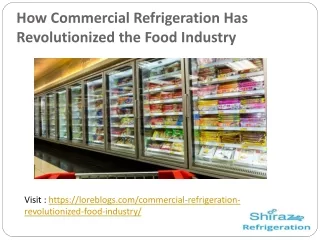How Commercial Refrigeration Has Revolutionized the Food Industry