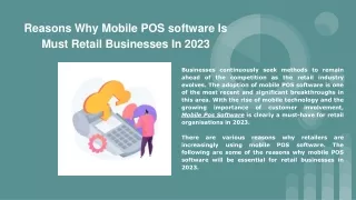 Reasons Why Mobile POS software Is Must Retail Businesses In 2023
