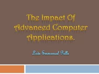 Lode Emmanuel Palle — The Impact of Advanced Computer Applications.