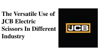 the versatile use of JCB electric scissors in different industry