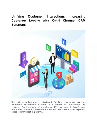 Unifying Customer Interactions_ Increasing Customer Loyalty with Omni Channel CRM Solutions