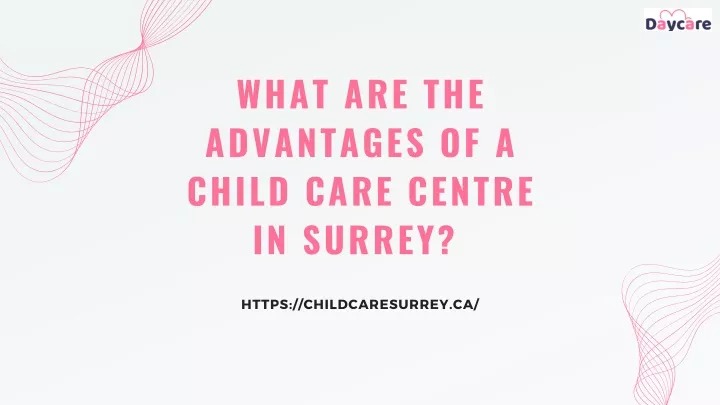 what are the advantages of a child care centre