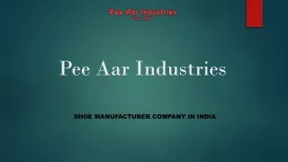 Shoe Manufacturer Company In India | Peeaarindustries.com