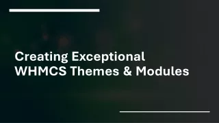 Creating Exceptional WHMCS Themes & Modules_