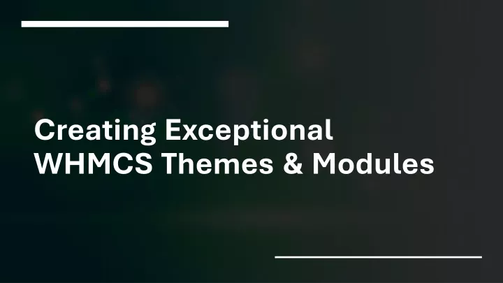 creating exceptional whmcs themes modules