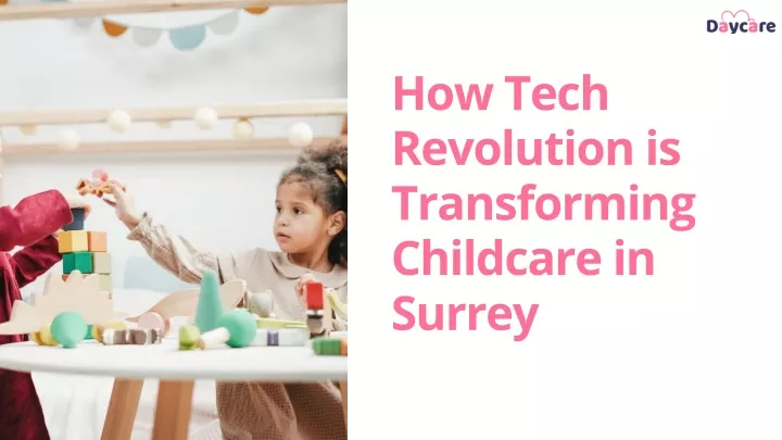 how tech revolution is transforming childcare