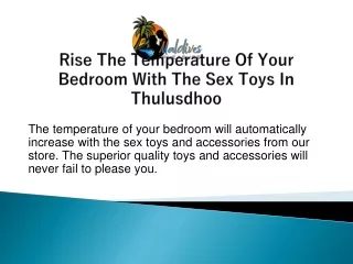 Rise The Temperature Of Your Bedroom With The Sex Toys In Thulusdhoo