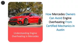 How Mercedes Owners Can Avoid Engine Overheating From Certified Mechanics in Austin