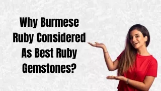 Why Burmese Ruby Considered As Best Ruby Gemstones?