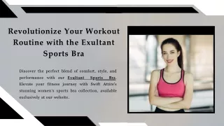 Revolutionize Your Workout Routine with the Exultant Sports Bra