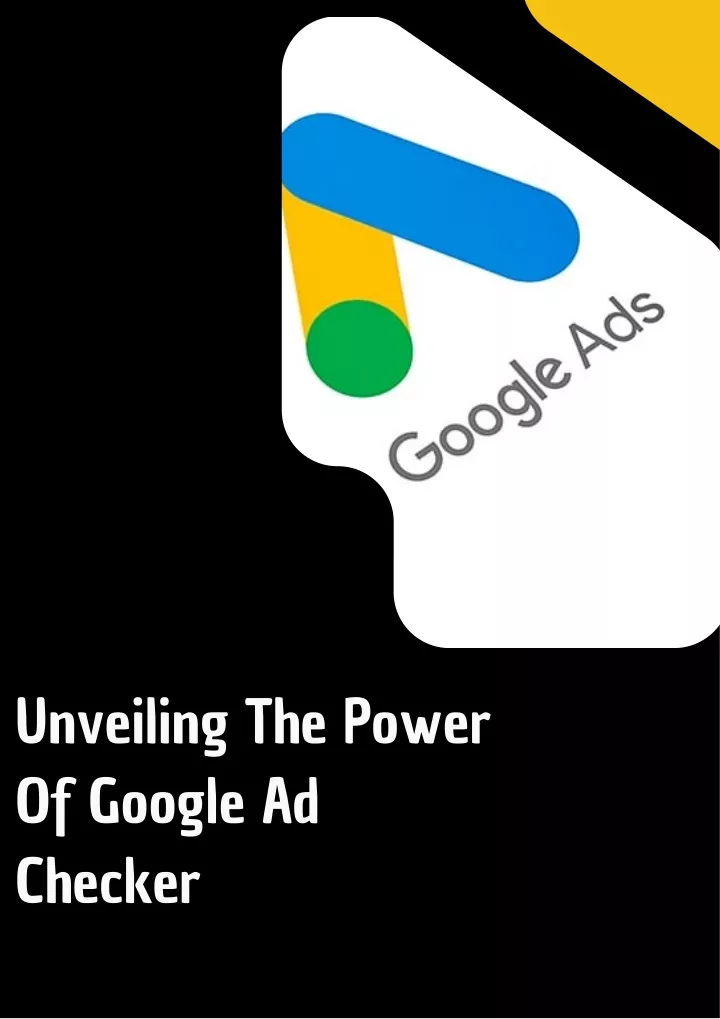 unveiling the power of google ad checker