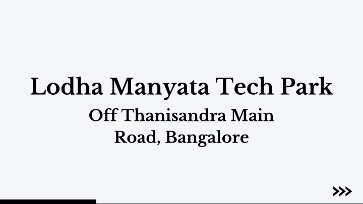 lodha manyata tech park off thanisandra main road