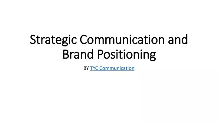 strategic communication and brand positioning