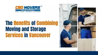 The Benefits of Combining Moving and Storage Services in Vancouver