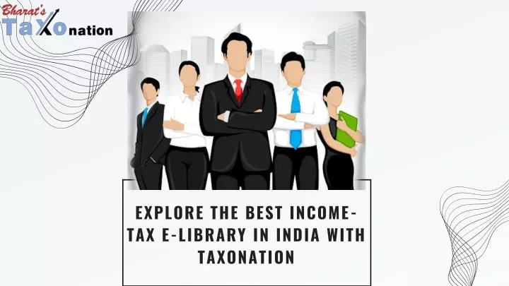 explore the best income tax e library in india