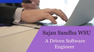 Sajan Sandhu WSU - A Driven Software Engineer