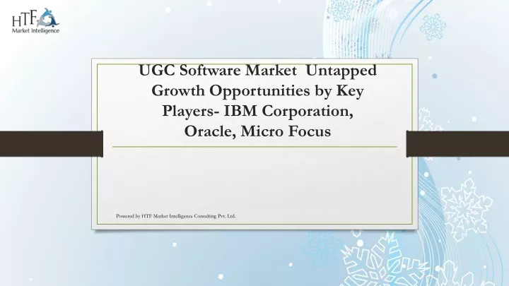 ugc software market untapped growth opportunities by key players ibm corporation oracle micro focus