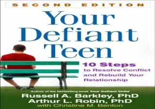 READ EBOOK (PDF) Your Defiant Teen: 10 Steps to Resolve Conflict and Rebuild Your Relationship