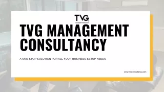 Elevate Your Business Potential: TVG Consultancy's Expert Dubai Business Setup