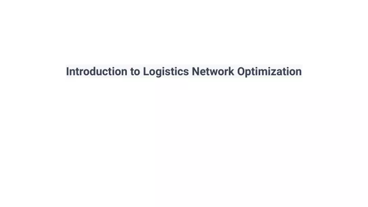 introduction to logistics network optimization