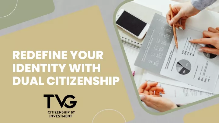 redefine your identity with dual citizenship