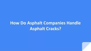 How Do Asphalt Companies Handle Asphalt Cracks?