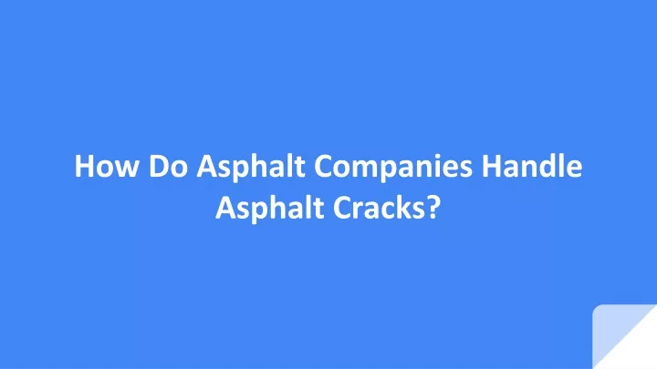 how do asphalt companies handle asphalt cracks