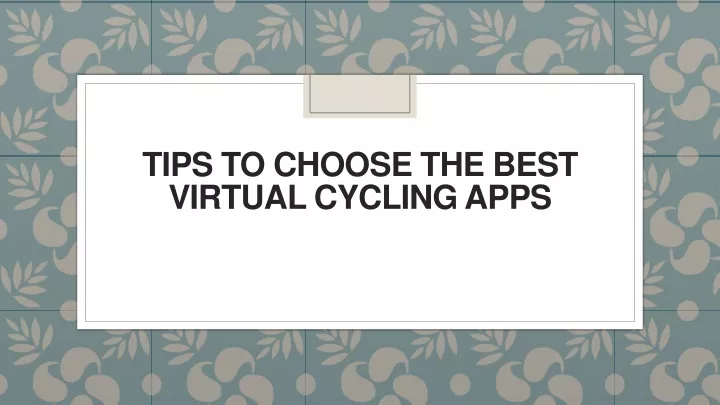 tips to choose the best virtual cycling apps