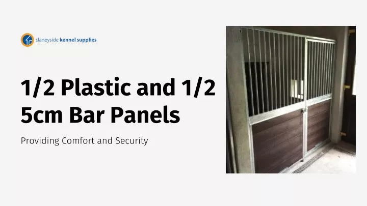 1 2 plastic and 1 2 5cm bar panels