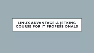 Linux Advantage: A Jetking Course for IT Professionals
