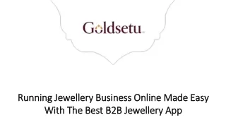 Running Jewellery Business Online Made Easy With The Best B2B Jewellery App