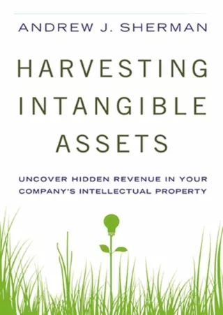 [PDF] DOWNLOAD EBOOK Harvesting Intangible Assets: Uncover Hidden Revenue i